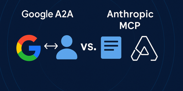 Google A2A vs. Anthropic MCP: Key AI Protocols Compared